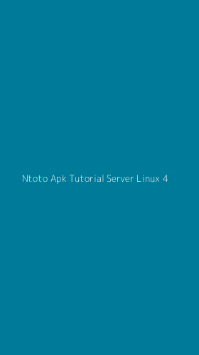 Tampilan Antarmuka Aplikasi Ntoto Apk Tutorial Server Linux - 4