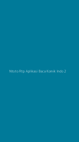 Tampilan Antarmuka Aplikasi Ntoto Rtp Aplikasi Baca Komik Indo - 2