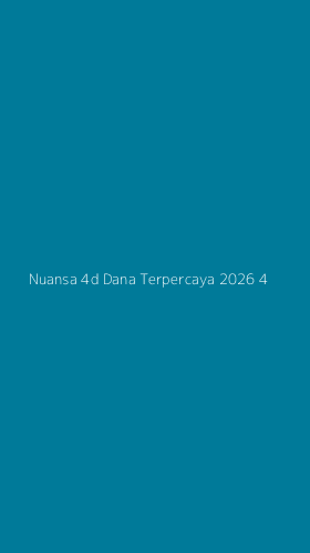 Tampilan Antarmuka Aplikasi Nuansa 4d Dana Terpercaya 2026 - 4