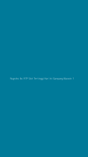 Tampilan Antarmuka Aplikasi Nugroho Ibc Rtp Slot Tertinggi Hari Ini Gampang Maxwin - 1