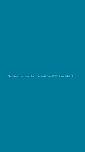 Tampilan Antarmuka Aplikasi Number4dslot Panduan Deposit Dan Withdraw Kilat - 3