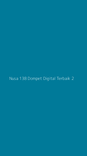 Tampilan Antarmuka Aplikasi Nusa 138 Dompet Digital Terbaik - 2