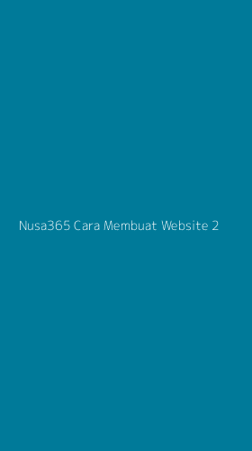 Tampilan Antarmuka Aplikasi Nusa365 Cara Membuat Website - 2