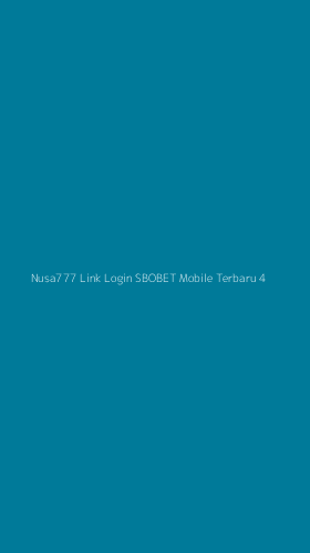 Tampilan Antarmuka Aplikasi Nusa777 Link Login Sbobet Mobile Terbaru - 4