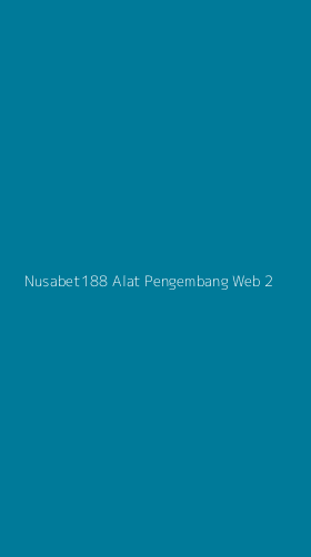 Tampilan Antarmuka Aplikasi Nusabet188 Alat Pengembang Web - 2