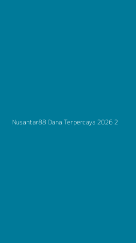 Tampilan Antarmuka Aplikasi Nusantar88 Dana Terpercaya 2026 - 2