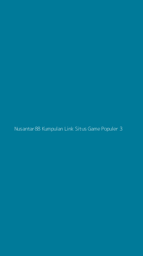 Tampilan Antarmuka Aplikasi Nusantar88 Kumpulan Link Situs Game Populer - 3
