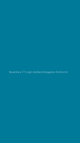 Tampilan Antarmuka Aplikasi Nusantara 77 Login Aplikasi Kebugaran Android - 4
