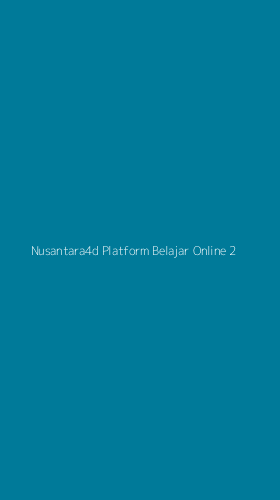 Tampilan Antarmuka Aplikasi Nusantara4d Platform Belajar Online - 2