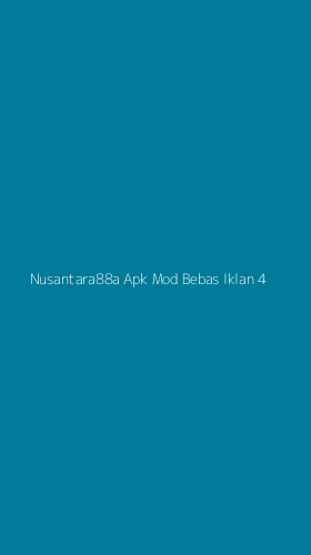 Tampilan Antarmuka Aplikasi Nusantara88a Apk Mod Bebas Iklan - 4