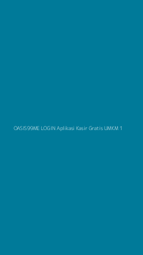 Tampilan Antarmuka Aplikasi Oasis99me Login Aplikasi Kasir Gratis Umkm - 1