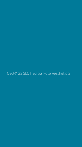 Tampilan Antarmuka Aplikasi Obor123 Slot Editor Foto Aesthetic - 2