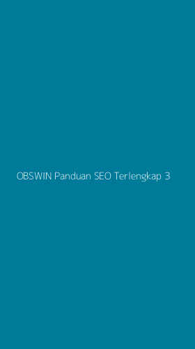Tampilan Antarmuka Aplikasi Obswin Panduan Seo Terlengkap - 3