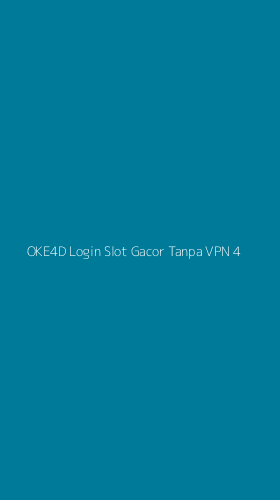 Tampilan Antarmuka Aplikasi Oke4d Login Slot Gacor Tanpa Vpn - 4