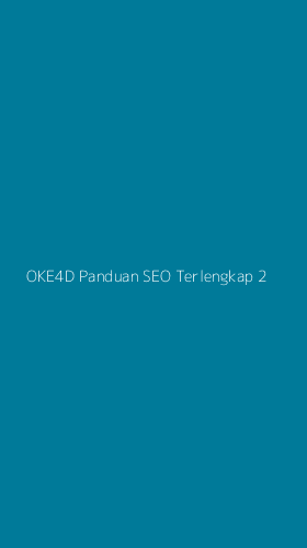 Tampilan Antarmuka Aplikasi Oke4d Panduan Seo Terlengkap - 2