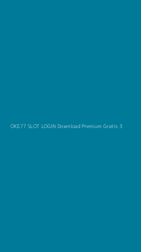 Tampilan Antarmuka Aplikasi Oke77 Slot Login Download Premium Gratis - 3
