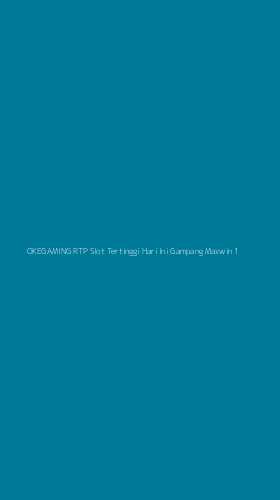 Tampilan Antarmuka Aplikasi Okegaming Rtp Slot Tertinggi Hari Ini Gampang Maxwin - 1