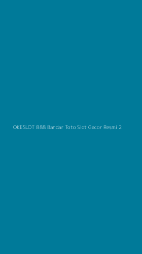 Tampilan Antarmuka Aplikasi Okeslot 888 Bandar Toto Slot Gacor Resmi - 2
