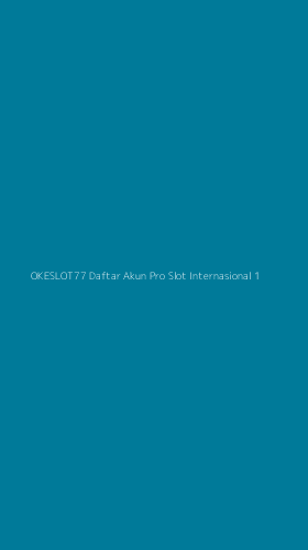 Tampilan Antarmuka Aplikasi Okeslot77 Daftar Akun Pro Slot Internasional - 1