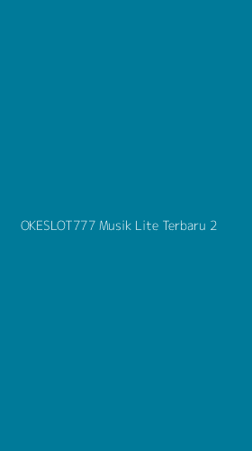 Tampilan Antarmuka Aplikasi Okeslot777 Musik Lite Terbaru - 2