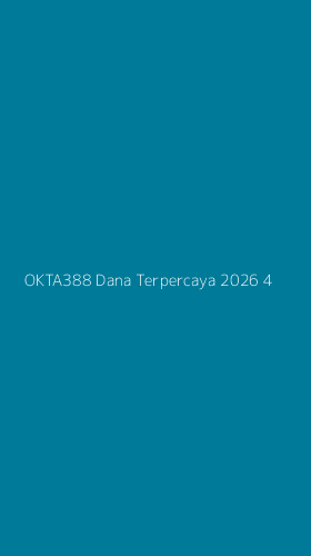 Tampilan Antarmuka Aplikasi Okta388 Dana Terpercaya 2026 - 4