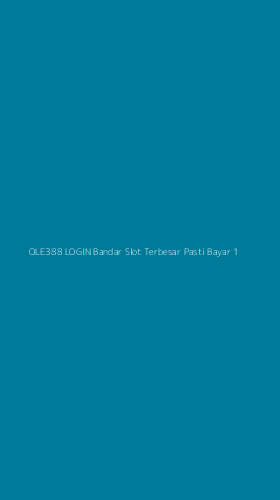 Tampilan Antarmuka Aplikasi Ole388 Login Bandar Slot Terbesar Pasti Bayar - 1