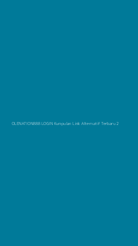 Tampilan Antarmuka Aplikasi Olenation888 Login Kumpulan Link Alternatif Terbaru - 2