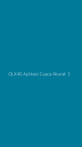 Tampilan Antarmuka Aplikasi Olx4d Aplikasi Cuaca Akurat - 3