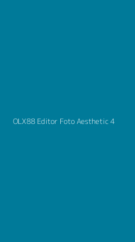 Tampilan Antarmuka Aplikasi Olx88 Editor Foto Aesthetic - 4