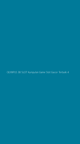 Tampilan Antarmuka Aplikasi Olympus 38 Slot Kumpulan Game Slot Gacor Terbaik - 4