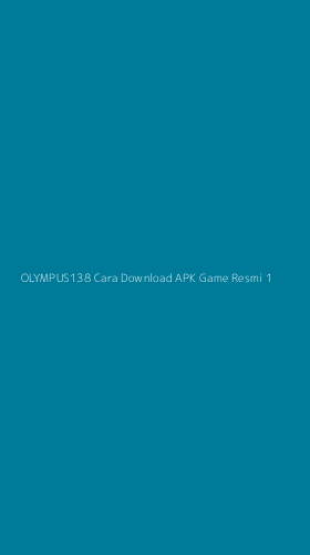 Tampilan Antarmuka Aplikasi Olympus138 Cara Download Apk Game Resmi - 1