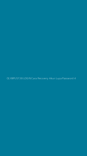 Tampilan Antarmuka Aplikasi Olympus138 Login Cara Recovery Akun Lupa Password - 4