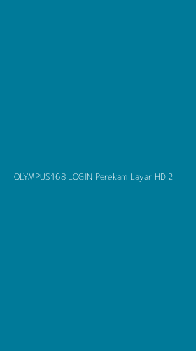 Tampilan Antarmuka Aplikasi Olympus168 Login Perekam Layar Hd - 2