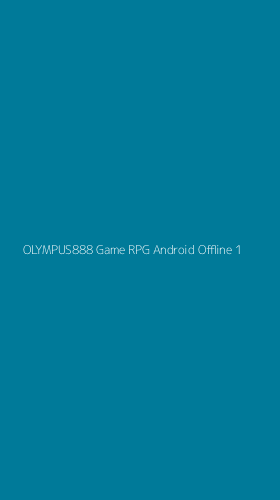 Tampilan Antarmuka Aplikasi Olympus888 Game Rpg Android Offline - 1