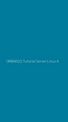 Tampilan Antarmuka Aplikasi Ombakqq Tutorial Server Linux - 4