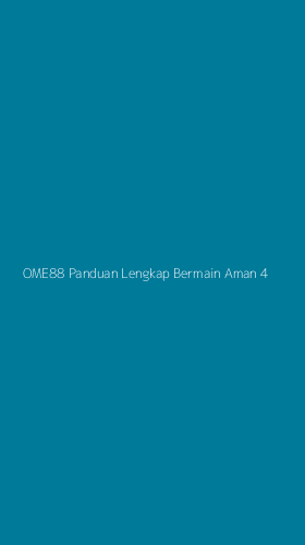 Tampilan Antarmuka Aplikasi Ome88 Panduan Lengkap Bermain Aman - 4
