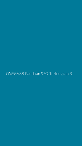Tampilan Antarmuka Aplikasi Omega88 Panduan Seo Terlengkap - 3