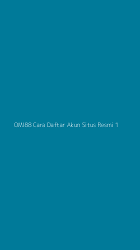 Tampilan Antarmuka Aplikasi Omi88 Cara Daftar Akun Situs Resmi - 1