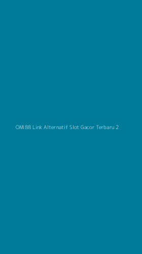 Tampilan Antarmuka Aplikasi Omi88 Link Alternatif Slot Gacor Terbaru - 2