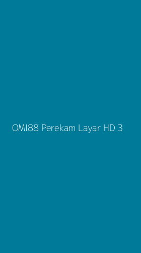 Tampilan Antarmuka Aplikasi Omi88 Perekam Layar Hd - 3