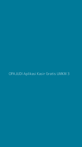 Tampilan Antarmuka Aplikasi Opajudi Aplikasi Kasir Gratis Umkm - 3