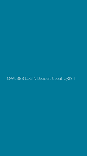 Tampilan Antarmuka Aplikasi Opal388 Login Deposit Cepat Qris - 1