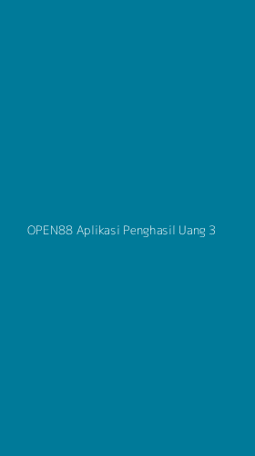 Tampilan Antarmuka Aplikasi Open88 Aplikasi Penghasil Uang - 3