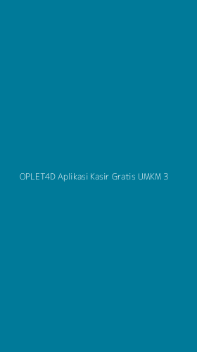 Tampilan Antarmuka Aplikasi Oplet4d Aplikasi Kasir Gratis Umkm - 3