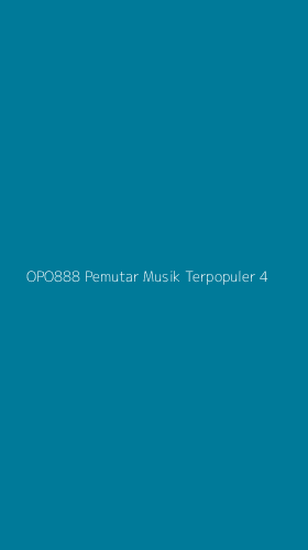 Tampilan Antarmuka Aplikasi Opo888 Pemutar Musik Terpopuler - 4