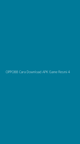 Tampilan Antarmuka Aplikasi Oppo88 Cara Download Apk Game Resmi - 4