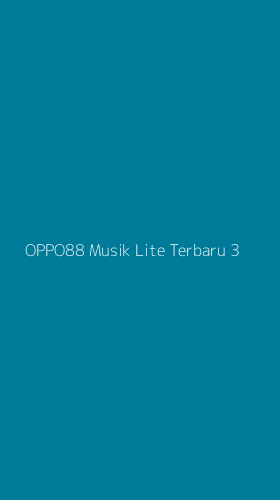 Tampilan Antarmuka Aplikasi Oppo88 Musik Lite Terbaru - 3