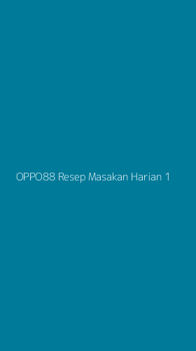 Tampilan Antarmuka Aplikasi Oppo88 Resep Masakan Harian - 1
