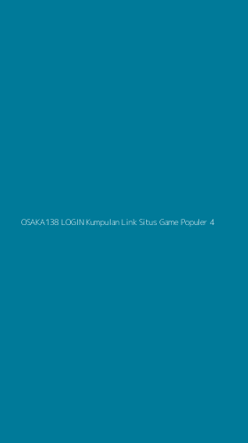 Tampilan Antarmuka Aplikasi Osaka138 Login Kumpulan Link Situs Game Populer - 4