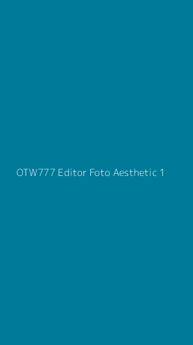 Tampilan Antarmuka Aplikasi Otw777 Editor Foto Aesthetic - 1